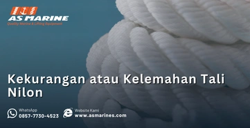 Kekurangan atau Kelemahan Tali Nilon